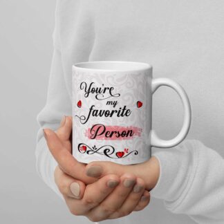 Youre my favorite person