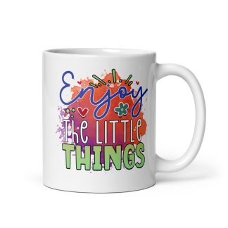 Enjoy the little things